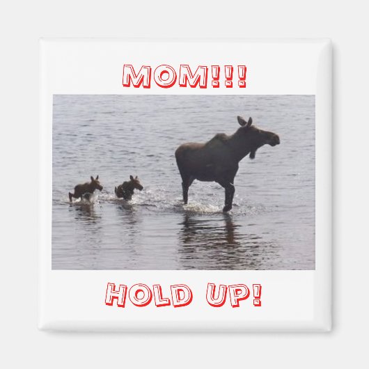Halt!! Moose Frig Magnete Magnet (Vorne)