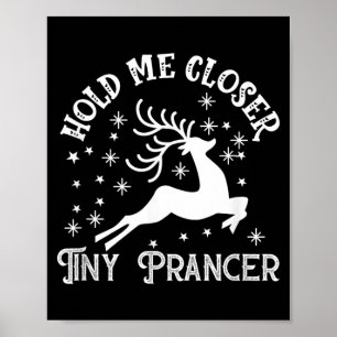 Halt näher Tiny Prancer Lustiges Rentier Weihnacht Poster