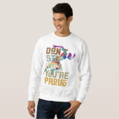 Halt nicht auf, bis du stolze Männerpullover bist Sweatshirt (Vorne ganz)