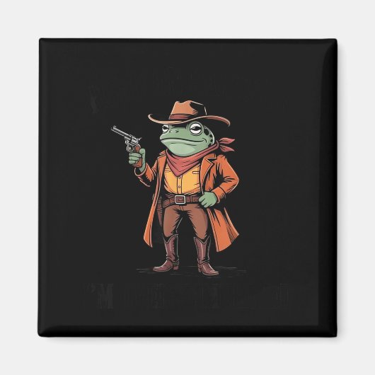 Halt Partner, ich bin überstimuliert Frosch Cowboy Magnet (Vorne)
