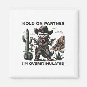 Halt Partner Ich Bin Überstimuliert Wüsten-Vintage Magnet