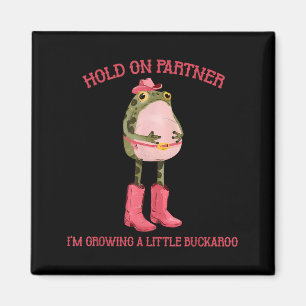 Halt Partner Ich Werde Ein Kleiner Cowboy Frosch Magnet