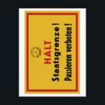Halt Staatsgrenze! Berliner Mauer, deutsches Zeich Postkarte<br><div class="desc">Dies ist ein altes Zeichen aus Berlin im Kalten Krieg,  als die Stadt in zwei Teile geteilt wurde: Ost (kommunistisch) und West (kapitalistisch). Wir haben viele coole Zeichen aus der ganzen Welt auf unserer Seite. Karo es raus!</div>
