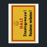 Halt Staatsgrenze! Berliner Mauer, deutsches Zeich Postkarte<br><div class="desc">Dies ist ein altes Zeichen aus Berlin im Kalten Krieg,  als die Stadt in zwei Teile geteilt wurde: Ost (kommunistisch) und West (kapitalistisch). Wir haben viele coole Zeichen aus der ganzen Welt auf unserer Seite. Karo es raus!</div>