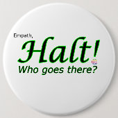Halt! Wer geht dorthin? Empath Button (Vorderseite)