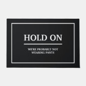 Halt, wir tragen wahrscheinlich keine Hose Fußmatte (Vorderseite)