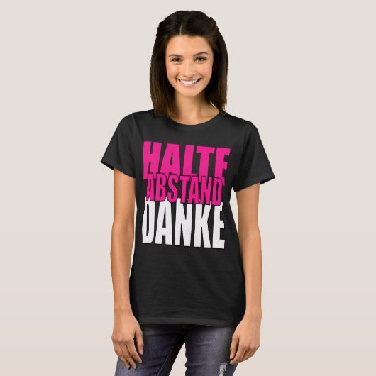 Halte Abstand Danke T-Shirt (Vorne ganz)