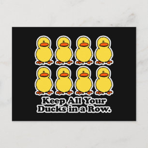 Halte alle deine Enten in einer Reihe Postkarte