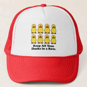 Halte alle deine Enten in einer Reihe Truckerkappe