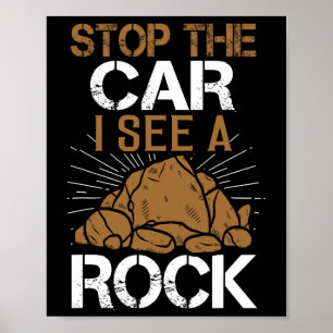 Halte das Auto an, ich sehe einen Felsen - Ein Kle Poster