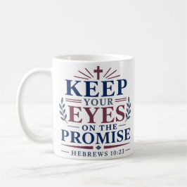 Halte deine Augen auf die Verheißung Biblische Sch Kaffeetasse