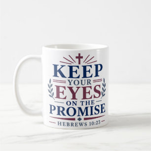 Halte deine Augen auf die Verheißung Biblische Sch Kaffeetasse