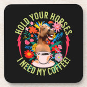 Halte deine Pferde - ich brauche meinen Kaffee! Fu Getränkeuntersetzer (Vorderseite)