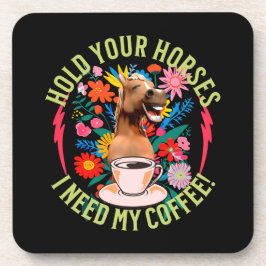 Halte deine Pferde - ich brauche meinen Kaffee! Fu Getränkeuntersetzer