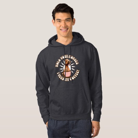 Halte deine Pferde - ich brauche meinen Kaffee! Fu Hoodie (Vorne ganz)