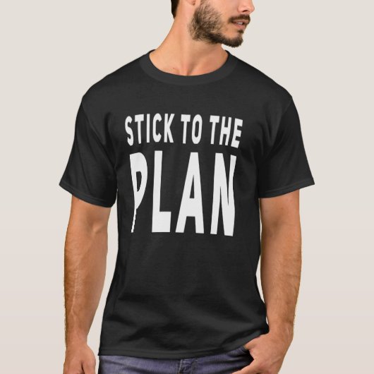 HALTE DICH AN DEN PLAN T-Shirt (Vorderseite)