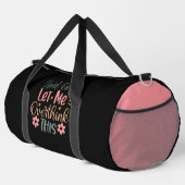 Halte Durch, Lass Mich Farbintensiv Nachdenken Duffle Bag (Rechte Ecke)