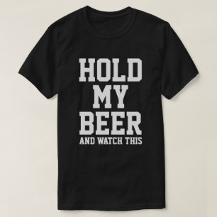 HALTE MEIN BIER UND SEHE DIESEN T - SHIRT