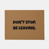 Halte nicht auf! Verlassend sein - Funny Introvert Fußmatte (Vorderseite)