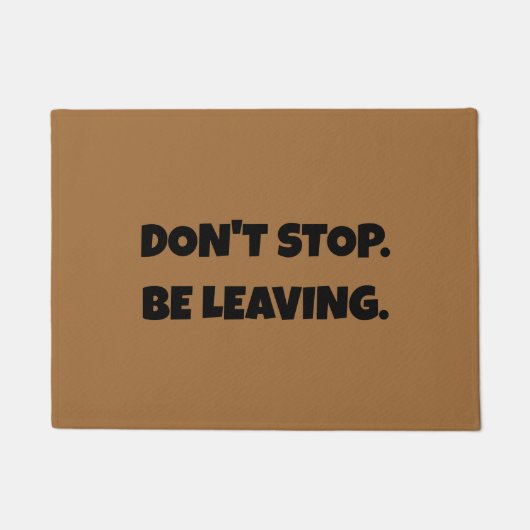 Halte nicht auf! Verlassend sein - Funny Introvert Fußmatte (Vorderseite)