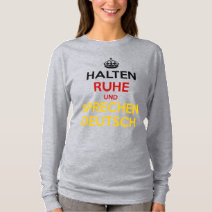Halten Ruhe und SpæDeutsch T-Shirt