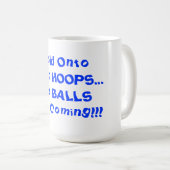Halten Sie auf Ihre Hoops HumourBasketball 15 oz.  Kaffeetasse (VorderseiteRechts)