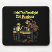 Halten Sie das Licht noch Buddy Funny Mechanic Mousepad (Vorne)