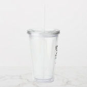 Halten Sie die Tür. Acryltrinkbecher (Rechts)