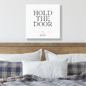 Halten Sie die Tür. Leinwanddruck (Insitu (Schlafzimmer))