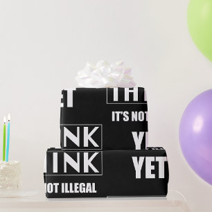 Halten sie es für noch nicht illegal geschenkpapier