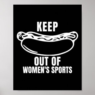 Halten Sie Hot-Dogs aus dem Frauensport Trump Fans Poster
