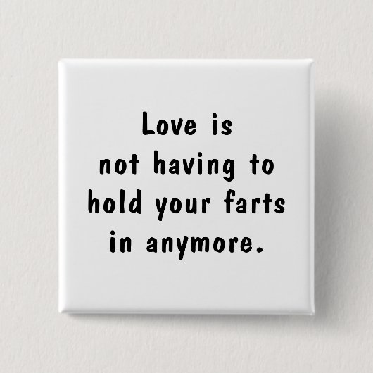 Halten Sie Ihre Furzen Button (Vorderseite)