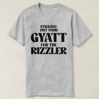 Halten Sie Ihren Gatten für den Rizzler fest T-Shirt