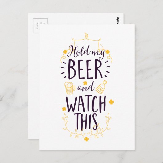 Halten Sie mein Bier fest und sehen Sie sich das a Postkarte (Vorne/Hinten)