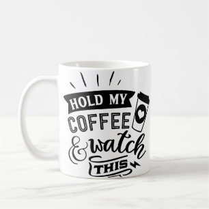 Halten Sie meinen Kaffee und gucken Sie ihm zu. Kaffeetasse