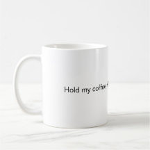 Halten Sie meinen Kaffee, während ich beweise, das
