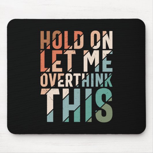 HALTEN SIE MICH AN, DIESEN FUNKTIONIERENDEN SPASS MOUSEPAD (Vorne)