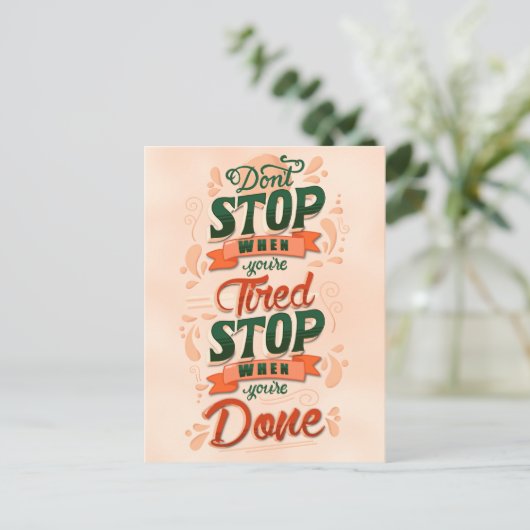 Halten Sie nicht an, wenn Sie müde sind, wenn Sie Postkarte (Stehend Vorderseite)