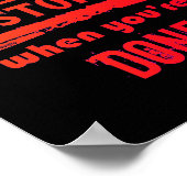 HALTEN SIE NICHT AUF, WENN SIE MÜDE HABEN, WENN SI POSTER (Ecke)