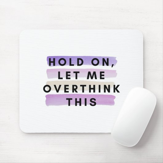 halten Sie sich an und überdenken Sie dieses Desig Mousepad (Mit Mouse)