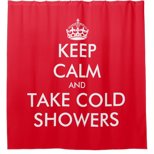 Halten Sie sich ruhig und nehmen Sie kalte Duschen Duschvorhang (Vorderseite)