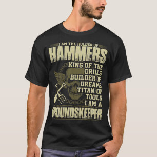 Halter von Hammer-König Of Drills Groundskeeper T-Shirt