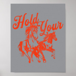 Haltet alte Pferde Western Cowgirl Cowboy Rodeo Poster