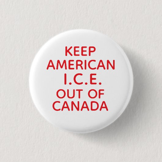 HALTET AMERIKANISCHES I.C.E. AUS KANADA FERN BUTTON (Vorderseite)