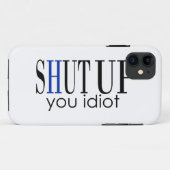 Haltet euch Idiot auf Case-Mate iPhone Hülle (Rückseite (Horizontal))