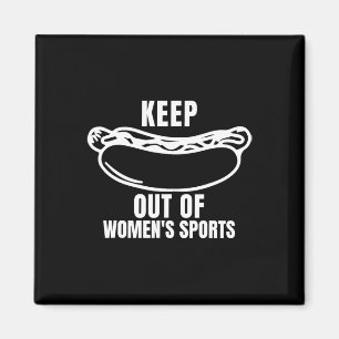 Haltet Hot Dogs aus dem Frauensport Trump Fans  Magnet