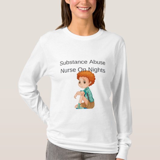 Haltung Abuse Nurse on Nights - Substanzmissbrauch T-Shirt (Vorderseite)