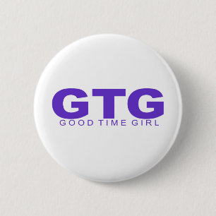 Haltung - "gutes Zeit-Mädchen " Button
