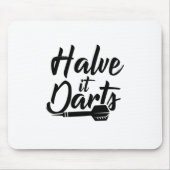 Halve it Darts Mousepad (Vorne)