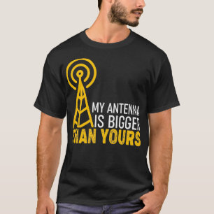 Ham-Funker Meine Antenne ist größer als deine T-Shirt
